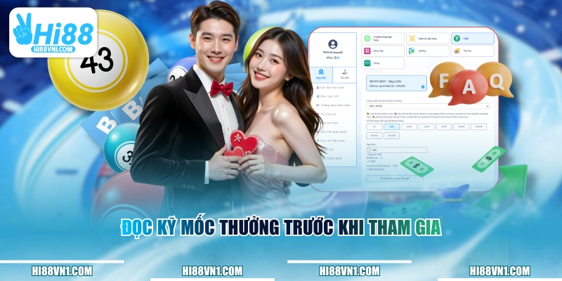 Đọc kỹ mốc thưởng trước khi tham gia