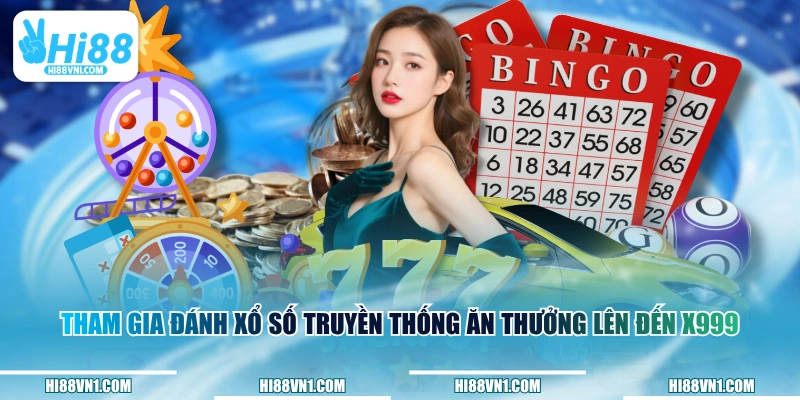 Tham gia đánh xổ số truyền thống ăn thưởng lên đến x999